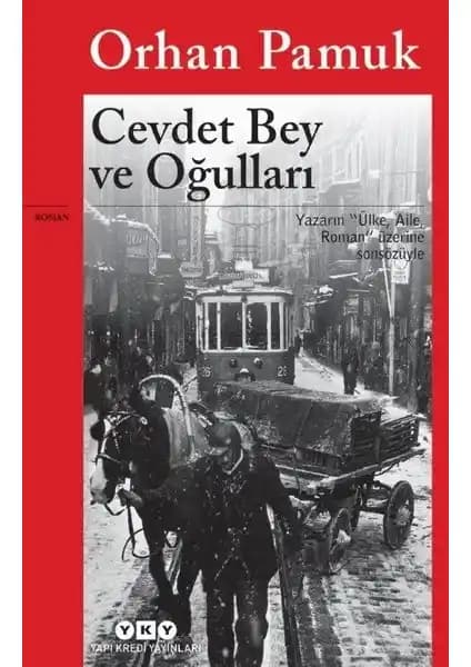 Orhan Pamuk'un 'Cevdet Bey ve Oğulları' Romanı Üzerine Kapsamlı Bir İnceleme ve Analiz