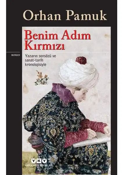 Orhan Pamuk’un ‘Benim Adam Kırmızı’ Eseri: Osmanlı Sanatı ve Tarihi Üzerine Derin Bir Yolculuk