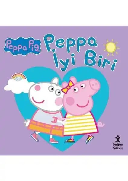Peppa Pig Peppa Iyi Biri Çocuklar İçin Duygusal ve Eğitici Hikaye Kitabı