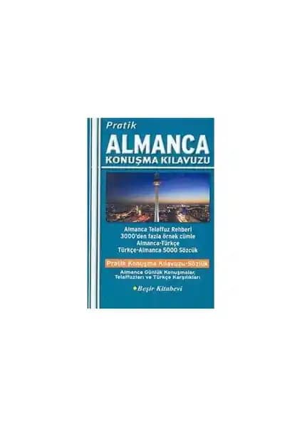 Pratik Almanca Konuşma Kılavuzu: Temel İhtiyaçlar İçin Kullanışlı ve Uygun Fiyatlı Kaynak