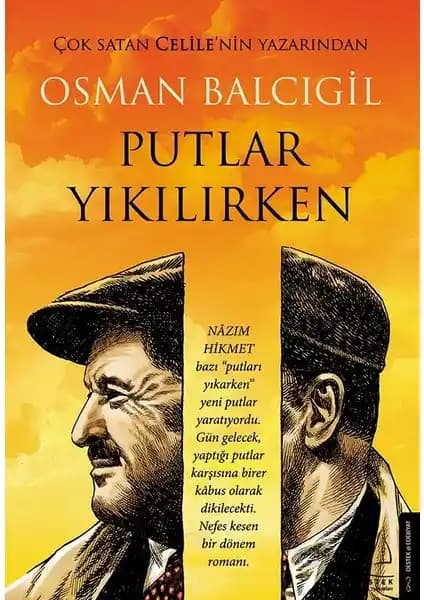 Putlar Yıkılırken: Osman Balcıgil'in İnsanlık ve Tarih Temalarını İşleyen Romanı