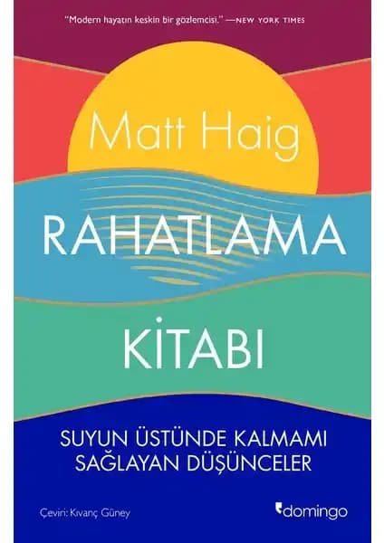 Rahatlama Kitabı: Modern Hayatta Umut ve Huzur Arayışına Dair Derin Bir Yolculuk
