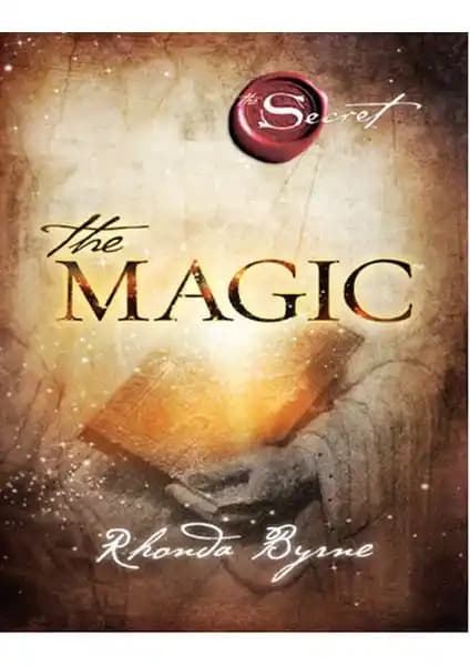Rhonda Byrne'in 'The Magic' Kitabıyla Hayatınızı Dönüştürmek İçin Pratik Rehberlik ve Uygulamalar