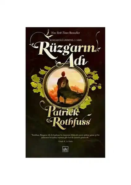 Rüzgarın Adı Kitabı İncelemesi: Patrick Rothfuss’un Epik Fantastik Eseri Hakkında Detaylı Bilgi