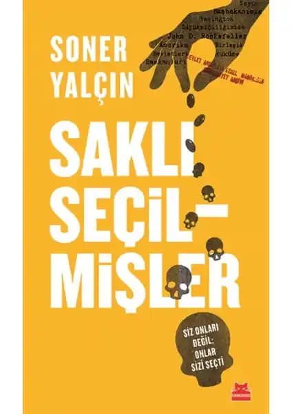 Saklı Seçilmişler: Güncel ve Tarihsel Değerlendirmelerle Türkiye Gerçeklerini Anlama