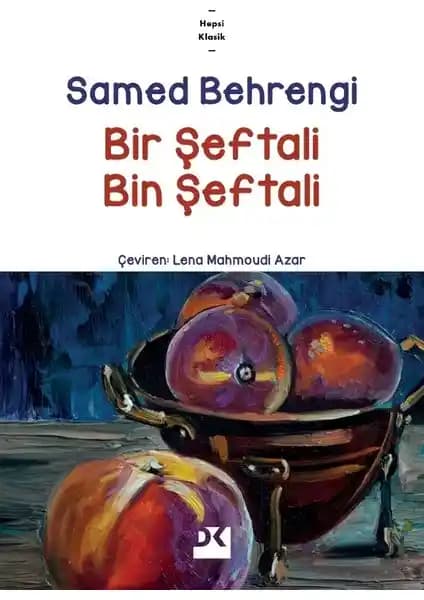 Samed Behrengi'nin 'Bir Şeftali Bin Şeftali' Eseri: Çocuklar İçin Anlamlı ve Eğitici Bir Hikaye