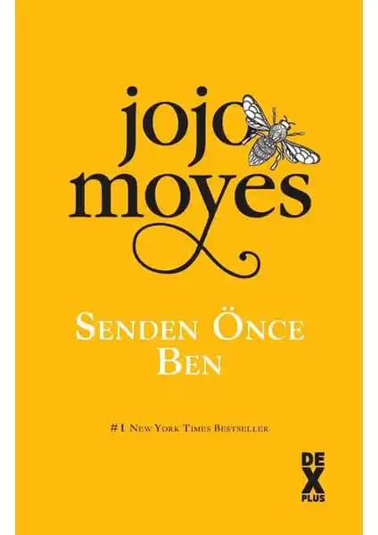 Senden Önce Ben Romanı: Jojo Moyes'in Duygusal ve Düşündürücü Hikayesi