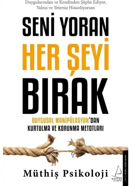 Seni Yoran Her Şeyi Bırak Kitabının Temel Konuları ve Psikolojik Yönleri