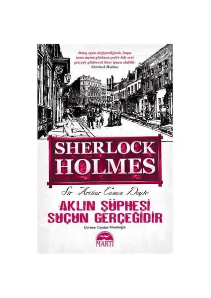 Sherlock Holmes Serisi Son Kitabı Aklın Şüphesi Suçun Gerçeğidir Analizi ve Özellikleri