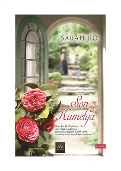 Son Kamelya: Sarah Jio'nun Gizemli ve Duygusal Tarihsel Romanı İncelemesi