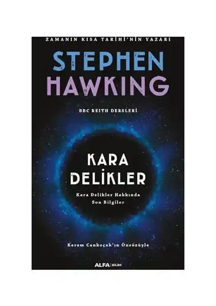 Stephen Hawking’in Kara Delikler Kitabıyla Evrenin Derinliklerine Yolculuk Analizi ve Temel Bilgiler