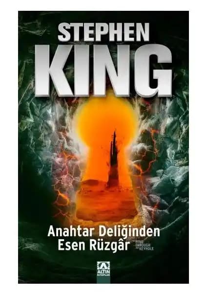 Stephen King'in 'Altın Kitaplar Anahtar Deliğinden Esen Rüzgar' Serisi Türkçe Basım Detayları ve İncelemesi