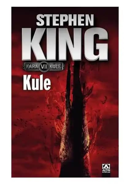 Stephen King’in Kara Kule Serisinin Son Kitabı Kule Detaylı İnceleme ve Değerlendirmesi