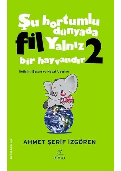 Şu Hortumlu Dünyada Fil Yalnız Bir Hayvandır 2 Kitabı Tanıtımı ve İnceleme