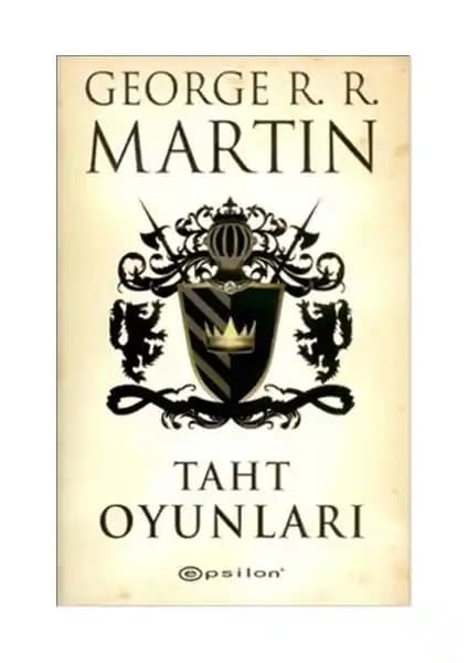 Taht Oyunları Serisi: George R. R. Martin’in Epik Fantastik Dünyası ve Türkçe Çevirisi