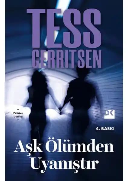 Tess Gerritsen’in Aşk Ölümden Uyanıştır Romanı: Gerilim ve Polisiye Unsurlarını Bir Arada Sunar