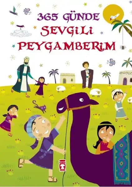 Timaş Çocuk 365 Günde Sevgili Peygamberim: Çocuklar İçin Sevgi ve Şefkat Temalı Manevi Yolculuk