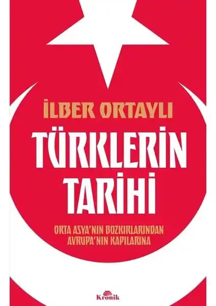 Türklerin Tarihsel Gelişimi ve Kültürel Mirası İlber Ortaylı’nın Analiziyle