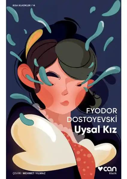 Uysal Kız Dostoyevski'nin Psikolojik Derinliğiyle Öne Çıkan Kısa Eseri