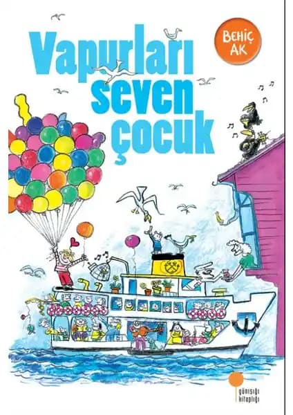 Vapurları Seven Çocuk kitabı: İstanbul'un geleneksel yaşamını ve şehir hayatını anlatan çocuk hikayesi