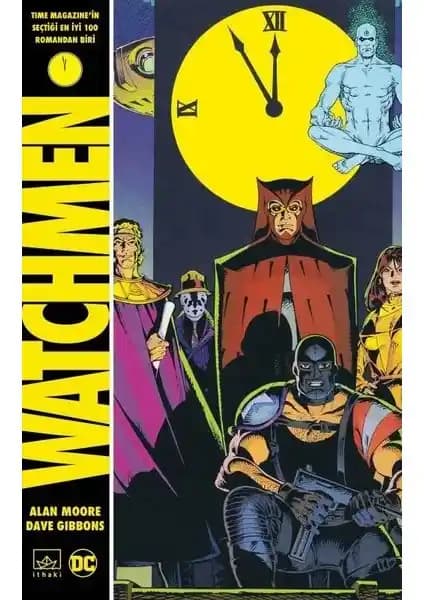 Watchmen Alan Moore'un Çizgi Roman Dünyasında Dönüm Noktası Olmuş Eseri