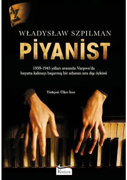 Wladyslaw Szpilman’in Hayatını Anlatan Piyanist Kitabı Savaş ve Direniş Temalarını İşliyor