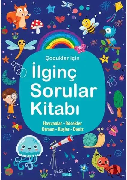 Yakamoz Yayınları İlginç Sorular Kitabı 3 Çocukların Doğal Merakını Geliştiren Eğitici Kaynak
