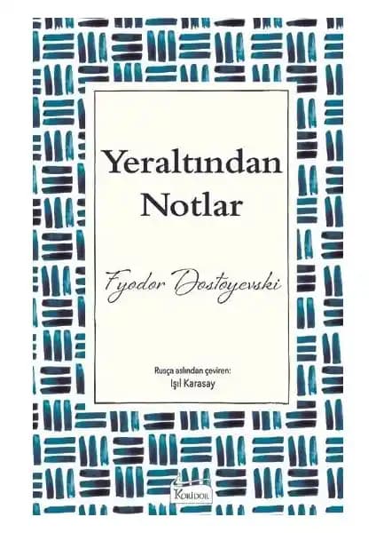 Yeraltından Notlar Dostoyevski'nin Varoluşsal Romanı Bez Ciltli Türkçe Baskı