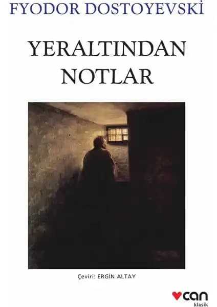 Yeraltından Notlar Fyodor Dostoyevski'nin Derinlikli Psikolojik ve Felsefi Romanı