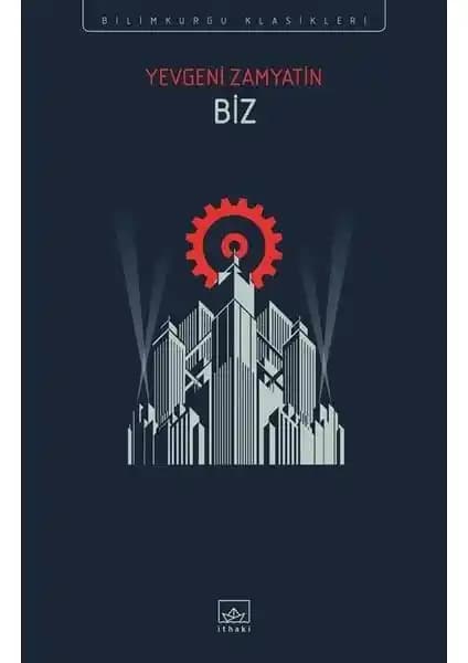 Yevgeni Zamyatin’in ‘Biz’ Eseri Üzerine Kapsamlı Bir İnceleme ve Analiz