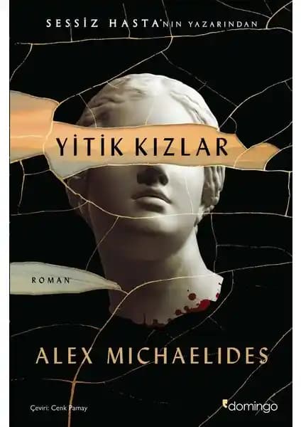 Yitik Kızlar: Alex Michaelides'in Gizemli ve Psikolojik Gerilim Romanı