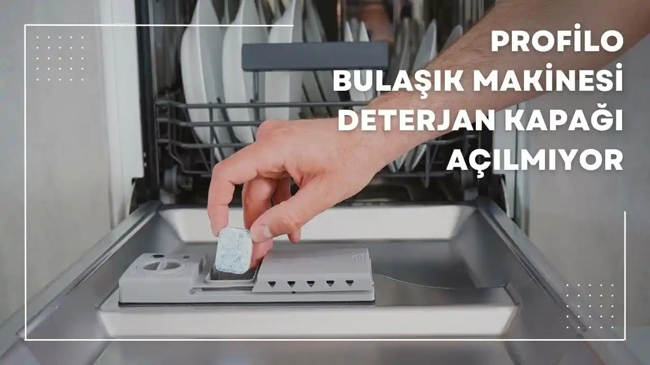 Bulaşık Makinesi Deterjan Kapak Kilidinin Tam Açılmaması ve Çözüm Yöntemleri