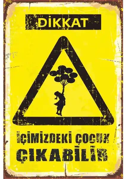 Hayat Poster Dikkat İçimizdeki Çocuk Çıkabilir Retro Ahşap Dekorasyon Parçası
