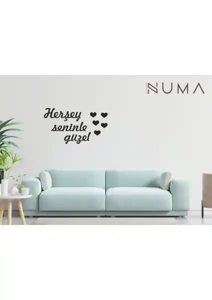 Numa Concept 'Her Şey Seninle Güzel' Duvar Yazısı MDF ile Ev Dekorasyonunda Şık ve Anlamlı Bir Seçenek