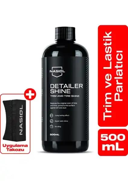 Nasiol Detailershine Lastik ve Trim Parlatıcı Ürün Özellikleri ve Kullanım Avantajları
