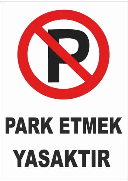 Yıldırım Park Etmek Yasaktır Levhası: Dayanıklı ve Güvenli Trafik Uyarı Levhası