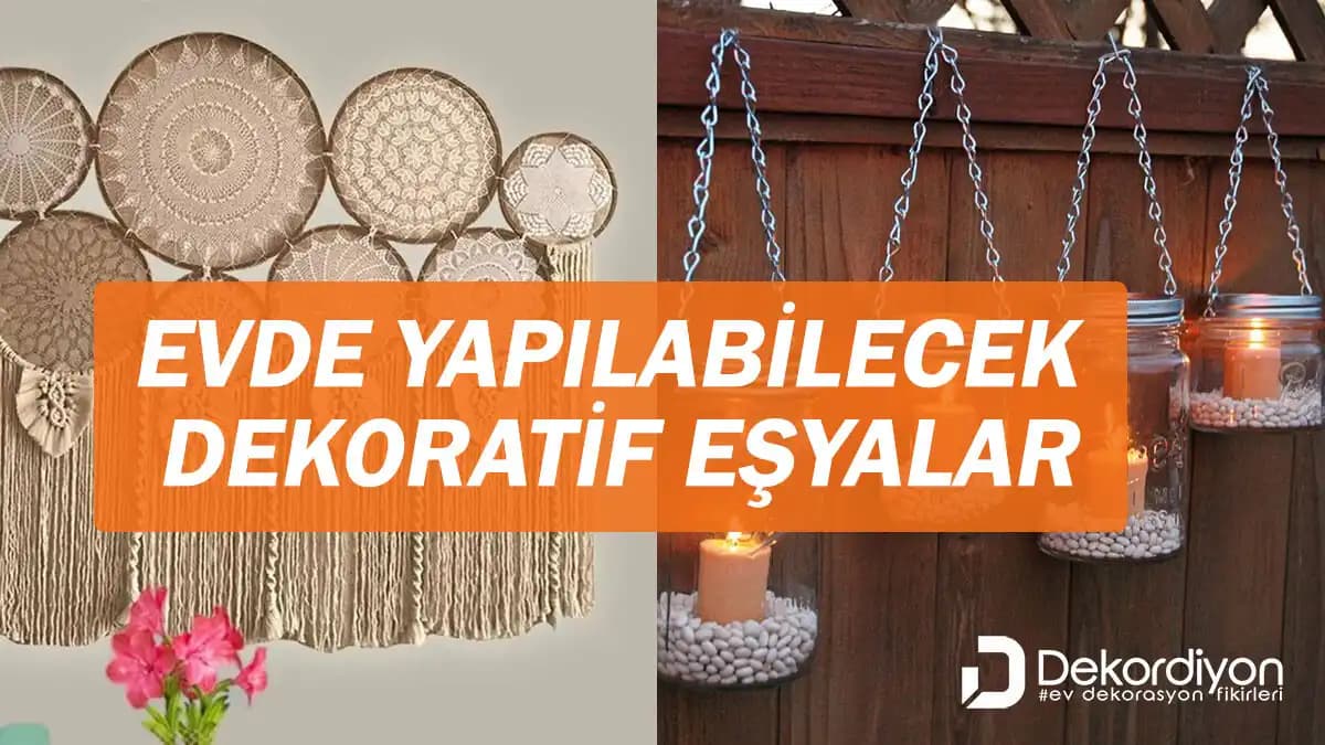 Evde Yapılabilecek Dekorasyon Fikirleri ve Yaratıcı Tasarım Önerileri