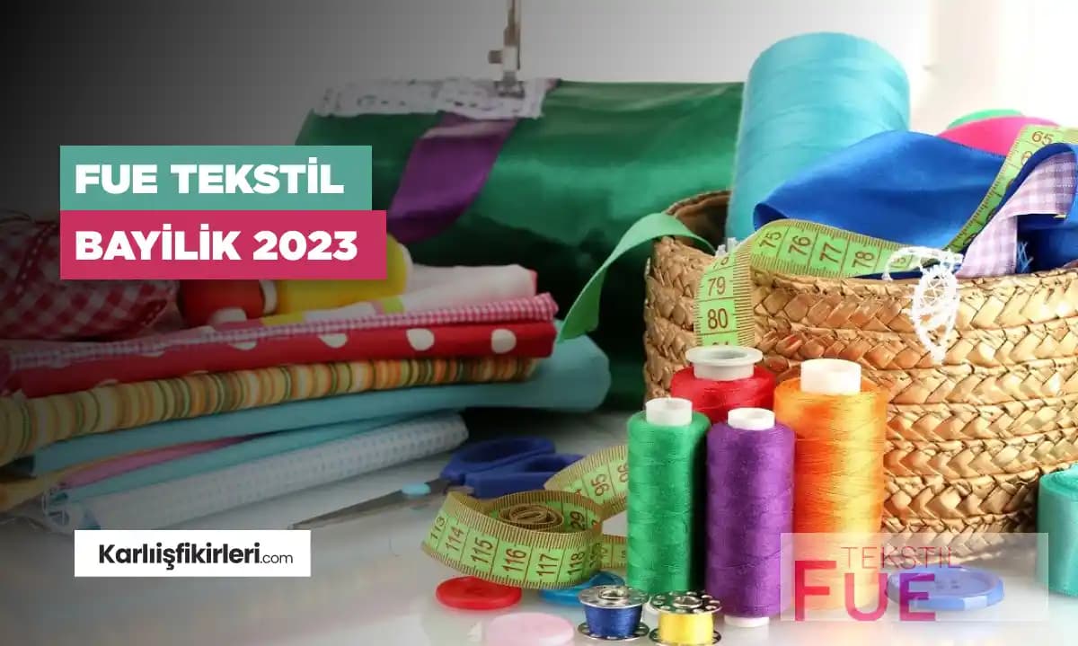 Tekstil Bayiliği ile Dekorasyon Sektöründe İş Fırsatları ve Yenilikler 2023