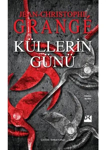 Jean-Christophe Grange'in Küllerin Günü ve Leyleklerin Uçuşu Romanlarının Karşılaştırması 1