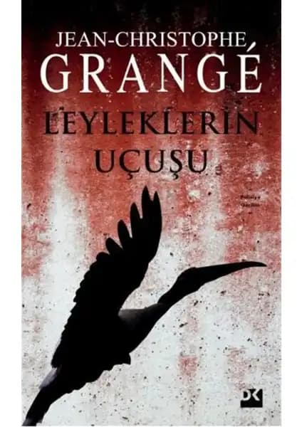 Jean-Christophe Grange'in Küllerin Günü ve Leyleklerin Uçuşu Romanlarının Karşılaştırması 2