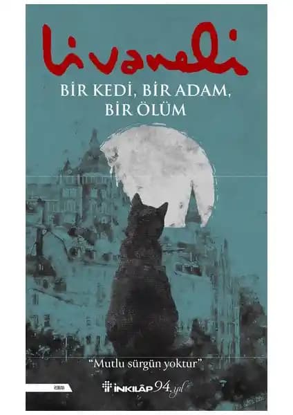 Zülfü Livaneli'nin 'Bir Kedi Bir Adam Bir Ölüm' ve 'Mutluluk' Romanlarının Karşılaştırması ve Analizi