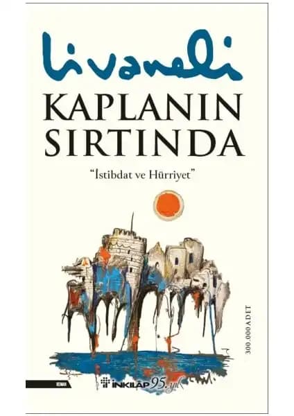 Zülfü Livaneli'nin iki önemli eseri: Kaplanın Sırtında ve Kardeşimin Hikayesi karşılaştırması 1