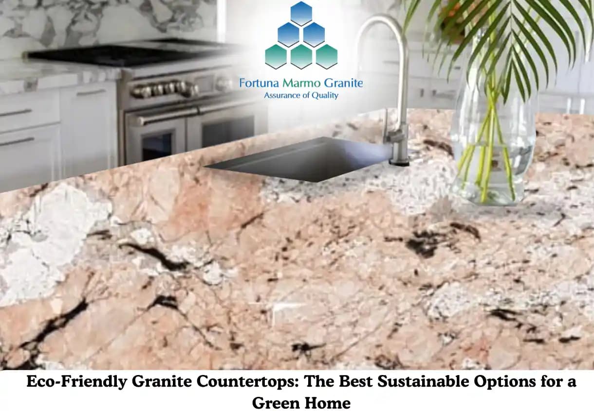 Çevre Dostu Doğal Granitlerle Sürdürülebilir Dekorasyon ve İnşaat Çözümleri