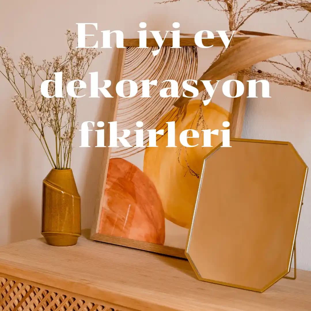 Ev Dekorasyonunda Kişisel Hikayeler Yaratmanın Yolları ve Mekanı Anlamlandırma İpuçları