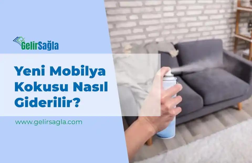 Yeni Mobilya Kokusu Nasıl Giderilir: Etkili Yöntemler ve Tavsiyeler