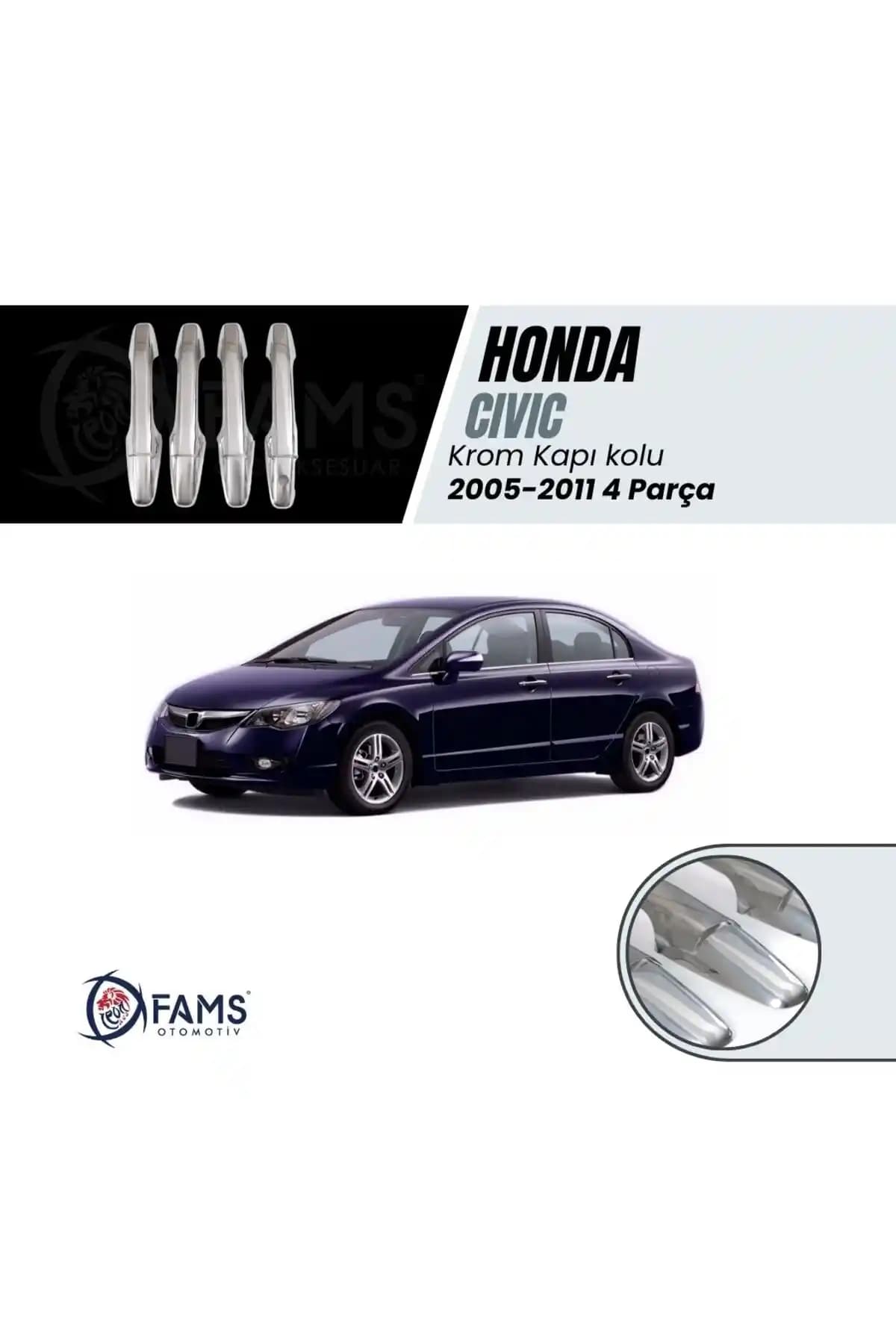 FAMS OTO AKSESUAR Honda Civic 2005-2011 Krom Kapı Kolu Seti Dayanıklı ve Şık Tasarım